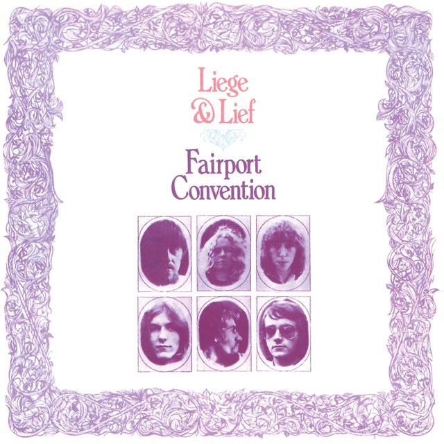 Fairport Convention - Liege & Lief