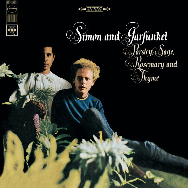 Simon & Garfunkel - Parsley, Sage, Rosemary and Thyme