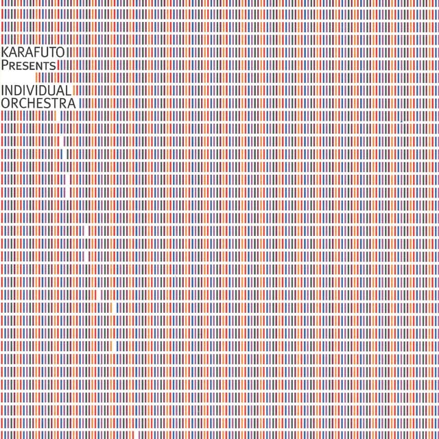 Karafuto - Karafuto Presents Individual Orchestra