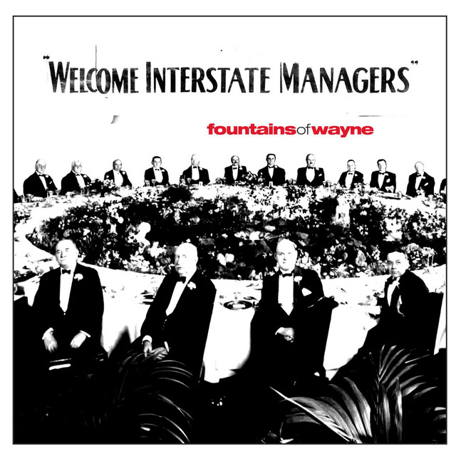 Fountains Of Wayne - Welcome Interstate Managers