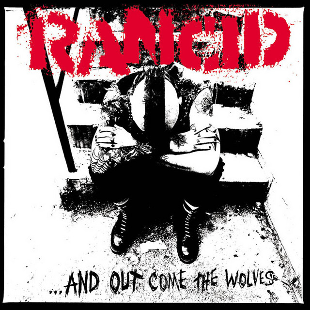 Rancid - …And Out Come the Wolves