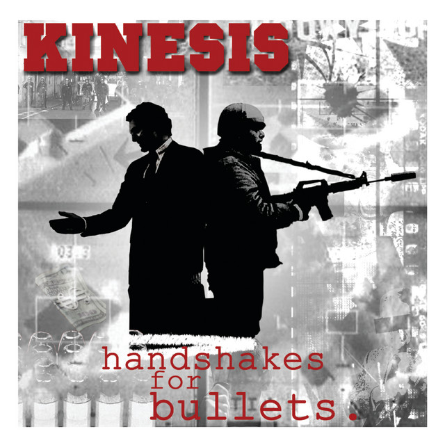 Kinesis - Handshakes For Bullets