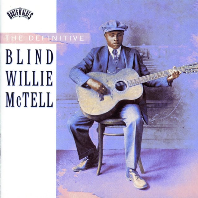 Blind Willie Mctell - The Definitive Blind Willie Mctell