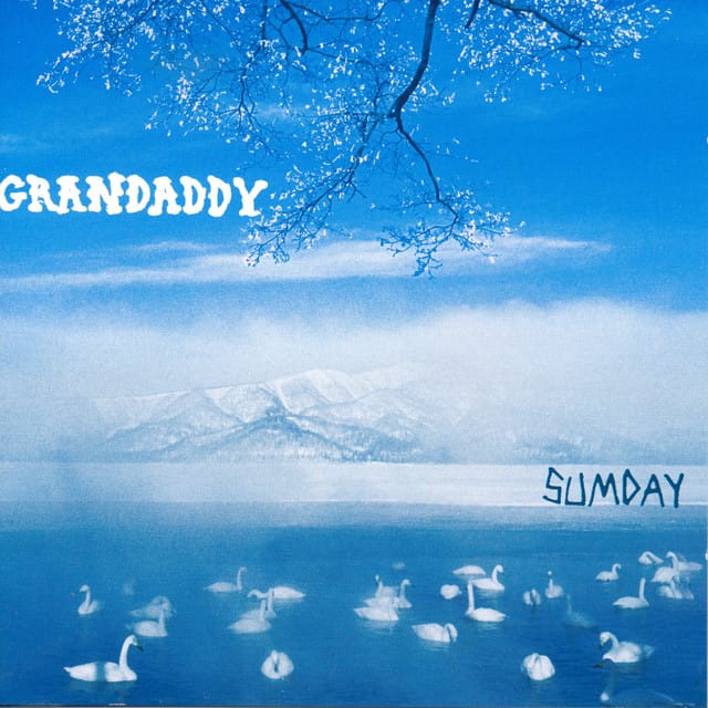 Grandaddy - Sumday
