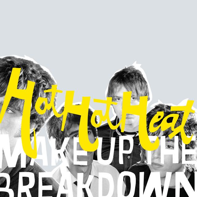 Hot Hot Heat - Make Up the Breakdown