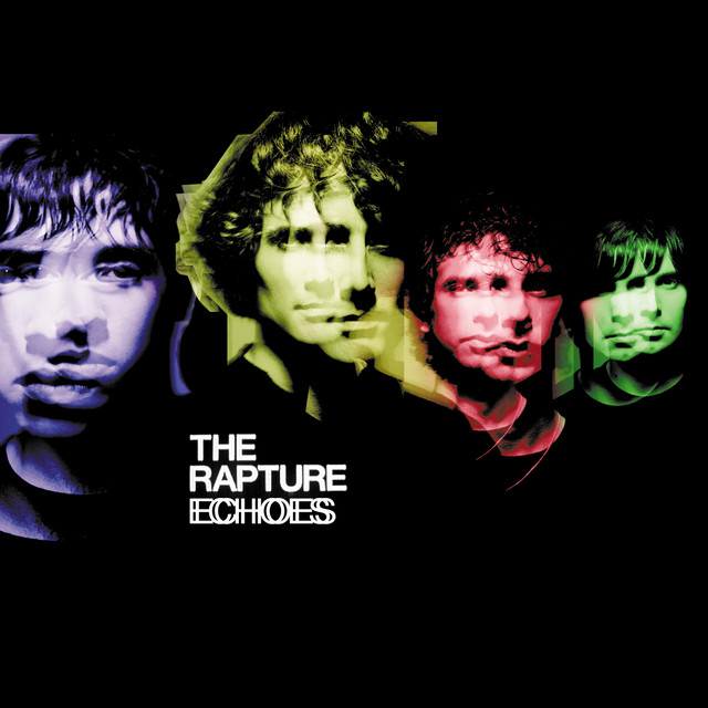 The Rapture - Echoes