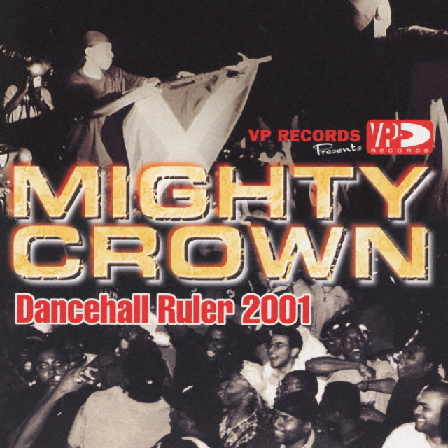 Mighty Crown - Dancehall Ruler 2001