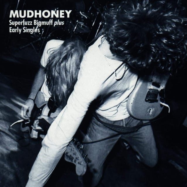 Mudhoney - Superfuzz Bigmuff Plus Early Singles